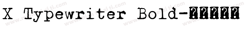 X Typewriter Bold字体转换